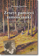 Zeszyt pamięci zamościanki. Dzieciństwo i wczesna młodość