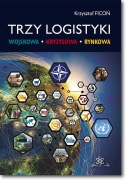 Trzy logistyki. Wojskowa, kryzysowa, rynkowa