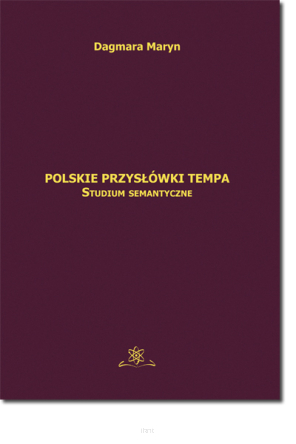 Polskie przysłówki tempa. Studium semantyczne