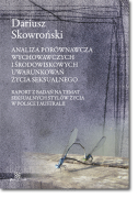 Analiza porównawcza wychowawczych i środowiskowych uwarunkowań życia seksualnego