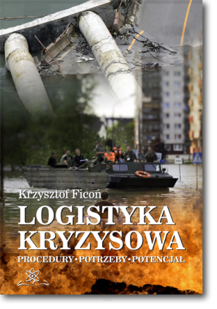 Logistyka kryzysowa. Procedury, potrzeby, potencjał