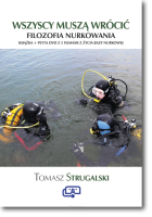 Wszyscy muszą wrócić.  Filozofia nurkowania