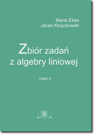 Zbiór zadań z algebry liniowej. Część II  