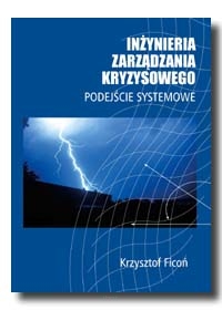Inżynieria zarządzania kryzysowego – podejście systemowe