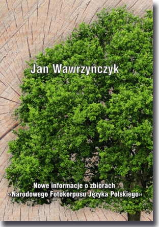 Nowe informacje o zbiorach «Narodowego Fotokorpusu Języka Polskiego»