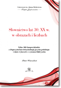 Słownictwo lat 30. XX w. w obrazach i liczbach