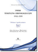 Indeks Tematyczno-Chronologizacyjny 1918–1939. Państwo i społeczeństwo. Tom 5; część 1