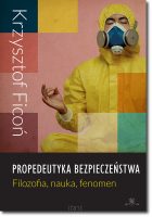 Propedeutyka bezpieczeństwa. Filozofia, nauka, fenomen