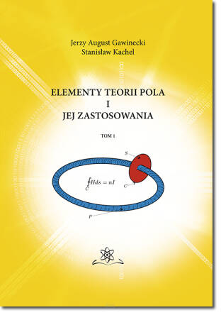 Elementy teorii pola i jej zastosowania. Tom 1