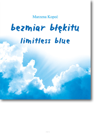 Marzena KOPEĆ <br> Bezmiar błękitu