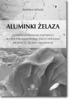 Aluminki żelaza. Sekwencja przemian fazowych w procesie nieizotermicznego spiekania proszków żelaza i aluminium