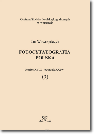 Jan WAWRZYŃCZYK<br> Fotocytatografia Polska (3)