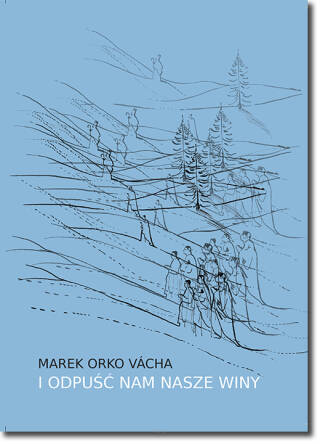 I odpuść nam nasze winy