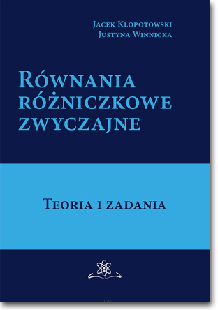 Równania różniczkowe zwyczajne. Teoria i zadania