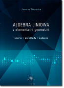 Algebra liniowa z elementami geometrii. Teoria, przykłady, zadania